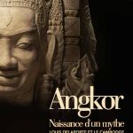 Angkor, Naissance d’un Mythe – Louis Delaporte et le Cambodge